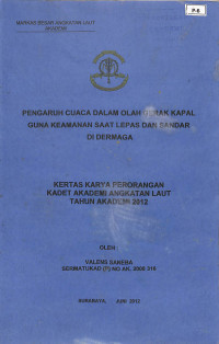 Image of Pengaruh Cuaca Dalam Olah Gerak Kapal Guna Keamanan Saat Lepas dan Sandar di Dermaga