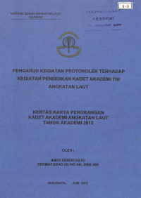 Image of Pengaruh Kegiatan Protokoler Terhadap Kegiatan Pendidikan Kadet Akademi TNI Angkatan Laut