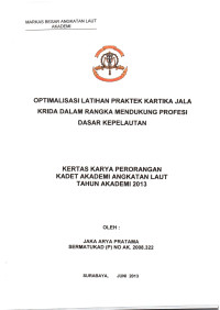 Image of Optimalisasi Latihan Praktek Kartika Jala Krida Dalam Rangka Mendukung Profesi Dasar Kepelautan
