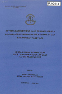 Image of Optimalisasi Weekend Laut Sebagai Sarana Peningkatan Kemampuan Profesi Dasar Dan Kemandirian Kadet AAL