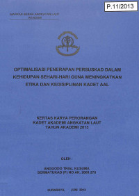 Image of Optimalisasi Penerapan Persuskad Dalam Kehidupan Sehari-Hari Guna Meningkatkan Etika Dan Kedisiplinan Kadet AAL
