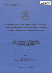 Image of Rancang Bangun Sistem Pengenalan Wajah Dengan Pemrograman Visual Basic 6.0 di Pos Penjagaan Akademi TNI Angkatan Laut