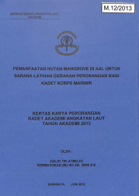 Image of Pemanfaatan Hutan Mangrove di AAL Untuk Sarana Latihan Gerakan Perorangan Bagi Kadet Korps Marinir