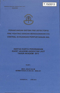 Image of Perancangan Sistem Fire Detector dan Fire Fighting Dengan Menggunakan CO2 Central di Ruangan Perpustakaan AAL