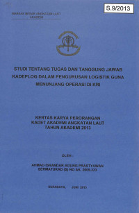 Image of Studi Tentang Tugas dan Taggung Jawab Kadeplog Dalam Pengurusan Logistik Guna Menunjang Operasi Di KRI