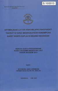 Image of Optimalisasi Lattek Siskomlapku Bagi Kadet Tingkat IV Guna Meningkatkan Kemampuan Kadet Korps Suplai Di Bidang Keuangan