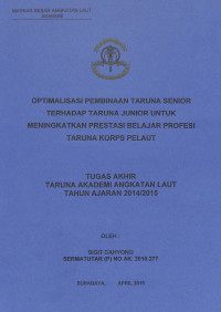 Image of Optimalisasi Pembinaan Taruna Senior Terhadap Taruna Junior Untuk Meningkatkan Prestasi Belajar Profesi Taruna Korps Pelaut