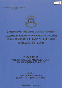 Image of Optimalisasi Program Latihan Praktek Jalayudha Dalam Rangka Pengaplikasian Peran Pembekalan Ulang Di laut Untuk Taruna Korps Pelaut