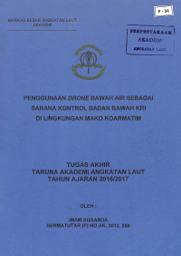 Image of Penggunaan Drone Bawah Air Sebagai Sarana Kontrol Badan Bawah KRI Di Lingkungan Mako Koarma Tim