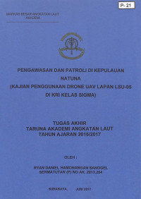 Image of Pengawasan dan Patroli Di Kepulauan Natuna (Kajian Penggunaan Drone UAV Lapan LSU-05 Di KRI Kelas Sigma)