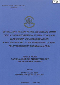 Image of Optimalisasi Pemanfaatan Electronic Chart Display and Information System (ECDIS) KRI Class Sigma Guna Meningkatkan Keselamatan KRI Dalam Bernavigasi Di Alur Pelayaran Barat Surabaya (APBS)
