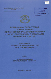 Image of Perancangan Fire Detector dan Fire Fighting Dengan Menggunakan Sistem Sprinkler di Dapur Loungeroom RD S Hadiwinarso Akademi Angkatan Laut
