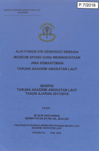 Image of Alih Fungsi KRI Dewaruci Sebagai Museum Apung Guna Meningkatkan Jiwa Kemaritiman Taruna Akademi Angkatan Laut