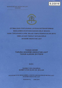 Image of Optimalisasi Penyusunan Laporan Sistem Informasi Manajemen Akuntansi Barang Milik Negara Guna Tercapainya Opini Wajar Tanpa Pengecualian (WTP) Dimulai dari Tingkat Satuan Kerja Akademi Angkatan Laut