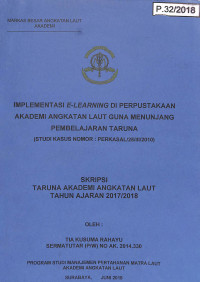 Image of Implementasi E-Learning di Perpustakaan Akademi Angkatan Laut Guna Menunjang Pembelajaran Taruna (Studi Kasus Nomor: Perkasal/25/III/2010)
