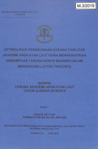 Image of Optimalisasi Penggunaan Sarana Fasilitas Akademi Angkatan Laut Guna Meningkatan Kemampuan Taruna Korps Marinir Dalam Mendukung Lattek Tikkontu