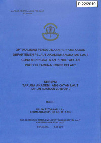 Image of Optimalisasi Penggunaan Perpustakaan Departemen Pelaut Akademi Angkatan Laut Guna Meningkatkan Pengetahuan Profesi Taruna Korps Pelaut