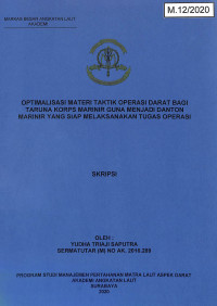 Image of Optimalisasi Materi Taktik Operasi Darat Bagi Taruna Korps Marinir Guna Menjadi Danton Marinir Yang Siap Melaksanakan Tugas Operasi