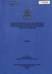 Image of Analisa Kekuatan Tarik Penyambungan Menggunakan Las SMAW Dengan Variasi Groove/Kampuh Terhadap Sifat Mekanik Pada Baja ASTM 1030