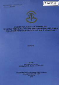 Image of Analisa Pengaruh Penggunaan B20 Terhadap Penggunaan Bahan Bakar dan Suhu Gas Buang Pada Mesin Pendorong Pokok Cat 3616 di KRI AHP-355