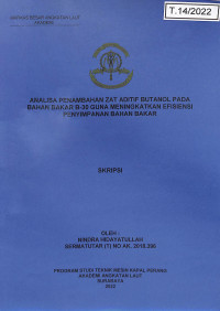 Image of Analisa Penambahan Zat Aditif Butanol Pada Bahan Bakar B-30 Guna Meningkatkan Efisiensi Penyimpanan Bahan Bakar