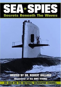 Image of Sea Spies : Secrets Beneath The Waves