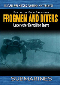 Image of Frogmen and Divers - Underwater Demolition Teams