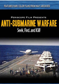 Image of Anti-Submarine Warfare - Seek, Find…and Kill !