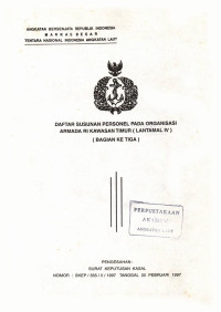 Image of Daftar Susunan Personel Pada Organisasi Armada RI Kawasan Timur (Lantamal IV) (Bagian ke Tiga) Pengesahan Surat Keputusan Kasal Nomor: SKEP/355/II/1997 Tanggal 20 Pebruari 1997