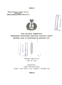 Image of Buku Petunjuk Administrasi Standarisasi Perhitungan Kebutuhan Anggaran Harkap Materiel Kapal di Lingkungan TNI Angkatan Laut Publikasi Umum TNI AL (GAR-001.300) Pengesahan: Surat Keputusan Kasal Nomor: SKEP/5505/X/1995 Tanggal 9 Oktober 1995