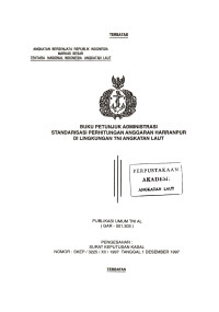 Image of Buku Petunjuk Administrasi Standarisasi Perhitungan Anggaran Harranpur di Lingkungan TNI Angkatan Laut Publikasi Umum TNI AL (GAR-001.303) Pengesahan: Surat Keputusan Kasal Nomor: SKEP/3225/XII/1997 Tanggal 1 Desember 1997