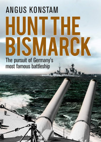 Image of Hunt the Bismarck: The Pursuit of Germany’s Most Famous Battleship [Audiobook]
