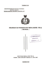 Image of Organisasi dan Prosedur Staf Umum Logistik TNI AL (SLOGAL) Keputusan Kepala Staf TNI AL Nomor : KEP/13/VII/1997 Tanggal 31 Juli 1997