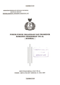 Image of Pokok-Pokok Organisasi dan Prosedur Komando Pendidikan TNI AL (KODIKAL) Keputusan Kepala Staf TNI AL Nomor : KEP/41/VII/1997 Tanggal 31 Juli 1997