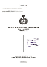 Image of Pokok-Pokok Organisasi dan Prosedur KORPS Marinir (KORMAR) Keputusan Kepala Staf TNI AL Nomor : KEP/42/VII/1997 Tanggal 31 Juli 1997