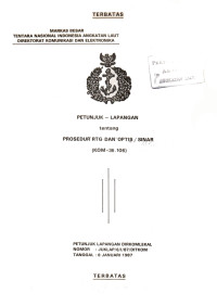 Image of Petunjuk Lapangan Tentang Prosedur RTG dan Optis/Sinar (KOM-36.106) Petunjuk Lapangan Nomor Juklap/6/I/87/Ditkom Tanggal 8 Januari 1987