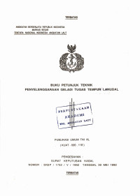 Image of Buku Petunjuk Teknik Penyelenggaraan Geladi Tugas Tempur Lanudal Publikasi Umum TNI AL (KUAT - 030.118) Pengesahan Surat Keputusan Kasal Nomor: SKEP/1752/V/1992 Tanggal 30 Mei 1992