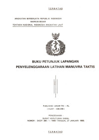 Image of Buku Petunjuk Lapangan Penyelenggaraan Latihan Manuvra Taktis Publikasi Umum TNI AL (KUAT - 030200) Pengesahan Surat Keputussan Kasal Nomor: SKEP/308/I/1988 Tanggal 27 Januari 1988