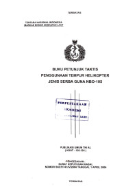 Image of Buku Petunjuk Taktis Penggunaan Tempur Helikopter Jenis Serba Guna NBO-105 Publikasi Umum TNI AL (KUAT-130.124) Pengesahan: Surat Keputusan Kasal Nomor: SKEP/741/IV/2004 Tanggal 1 April 2004