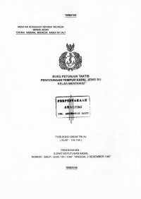 Image of Buku Petunjuk Taktis Penggunaan Tempur Kapal Jenis BU Kelas Mentawai Publikasi Umum TNI AL (KUAT-134.104) Pengesahan: Surat Keputusan Kasal Nomor: SKEP/3226/XII/1997 Tanggal 2 Desember 1997
