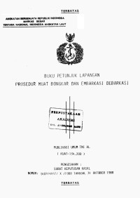 Image of Buku Petunjuk Lapangan Prosedur Muat Bongkar dan Embarkasi Debarkasi Publikasi Umum TNI AL (KUAT-134.200) Pengesahan: Surat Keputusan Kasal Nomor: SKEP/4937/X/1988 Tanggal 31 Oktober 1988