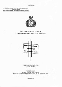 Image of Buku Petunjuk Tempur Penyelenggaraan Patroli Laut Publikasi Umum TNI AL (KUAT - 138.001) Pengesahan Surat Keputusan Kasal Nomor SKEP / 3626 / VIII / 1989 Tanggal 15 Agustus 1989