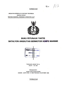 Image of Buku Petunjuk Taktis Batalyon Angkutan Bermotor Korps Marinir Publikasi Umum TNI ALL (KUAT - 131.109) Pengesahan Surat Keputusan Kasal Nomor: SKEP/4728/X/1989 Tanggal 26 Oktober 1989