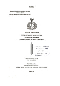 Image of Naskah Sementara Buku Petunjuk Administrasi Pengendalian Dana di Lingkungan TNI Angkatan Laut Publikasi Umum TNI AL (KU - 001.302 NS) Pengesahan Surat Keputusan Kasal Nomor: SKEP/732/III/1998 Tanggal 11 Maret 1998