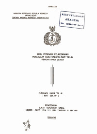 Image of Buku Petunjuk Pelaksanaan Pengadaan Suku Cadang Alut TNI AL Dengan Dana Devisa Publikasi Umum TNI AL (MAT-001.001) Pengesahan: Surat Keputusan Kasal Nomor: SKEP/1541/V/1991 Tanggal 31 Mei 1991