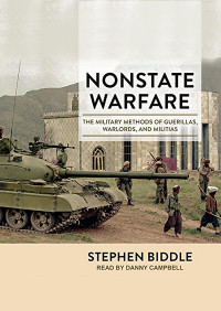 Image of Nonstate Warfare: The Military Methods of Guerillas, Warlords, and Militias [Audiobook]