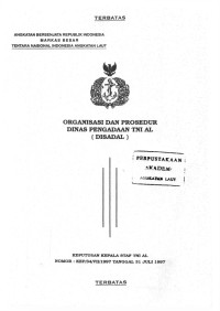 Image of Organisasi dan Prosedur Dinas Pengadaan TNI AL (DISADAL) Keputusan Kepala Staf TNI AL Nomor: KEP/34/VII/1997 Tanggal 31 Juli 1997