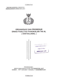 Image of Organisasi dan Prosedur Dinas Fasilitas Pangkalan TNI AL (Disfaslanal) Pengesahan Keputusan Kepala Staf TNI Angkatan Laut Nomor: KEP/16/XII/2001 Tanggal 11 Desember 2001