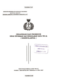 Image of Organisasi dan Prosedur Dinas Dinas Informasi dan Pengolahan Data TNI AL (Disinfolahtal) Keputusan Kepala Staf TNI AL Nomor: KEP/38/VII/1997 Tanggal 31 Juli 1997