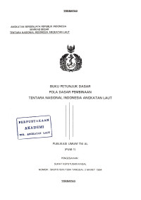 Image of Buku Petunjuk Dasar Pola Dasar Pembinaan Tentara Nasional Indonesia Angkatan Laut Publikasi Umum TNI AL (PUM-1) Pengesahan: Surat Keputusan Kasal Nomor: SKEP/519/III/1994 Tanggal 2 Maret 1994